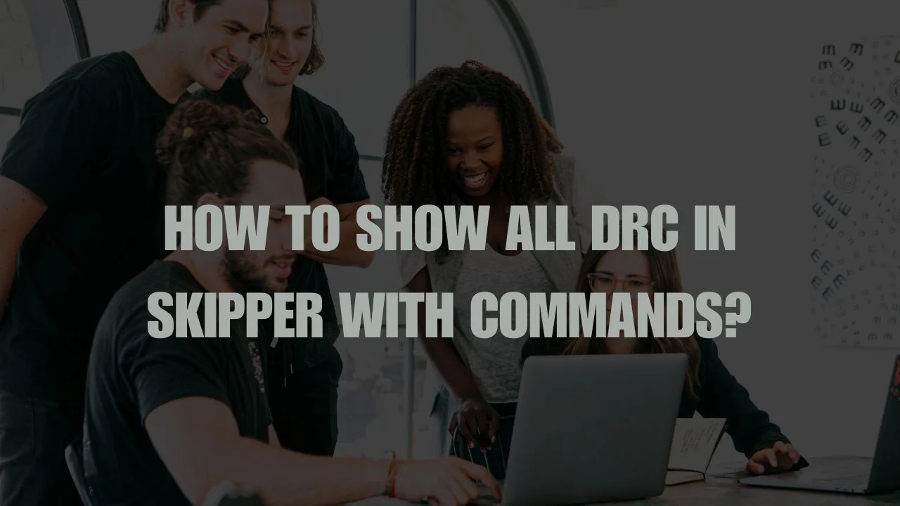 how to show all drc in skipper with commands