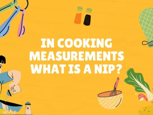 In Cooking Measurements What Is A Nip?