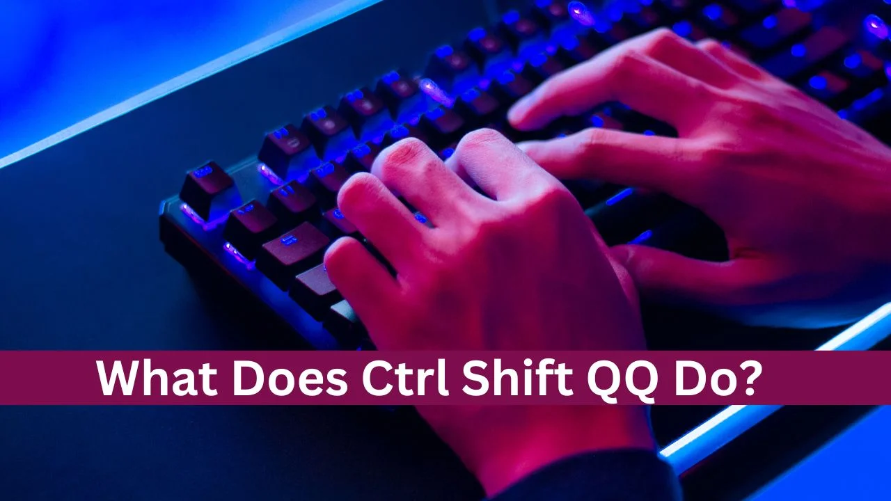 what does ctrl shift qq do